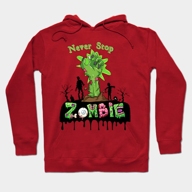 Zombie NEVER STOP Hoodie by TrendsCollection